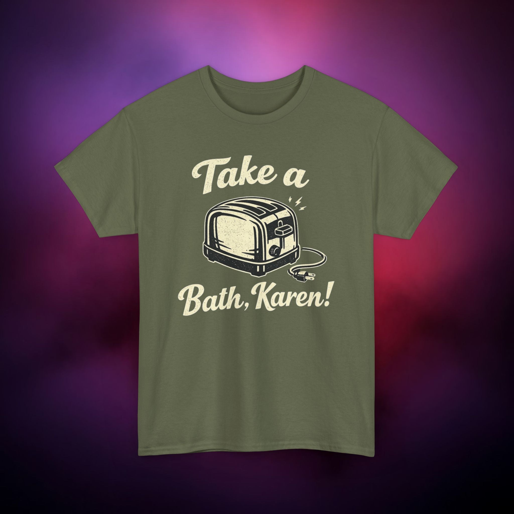 Bath Time for Karen Funny T-Shirt – Sarcastic Humor Graphic Tee with Vintage Toaster Design | Meme Shirt Gift for Friends & Parties