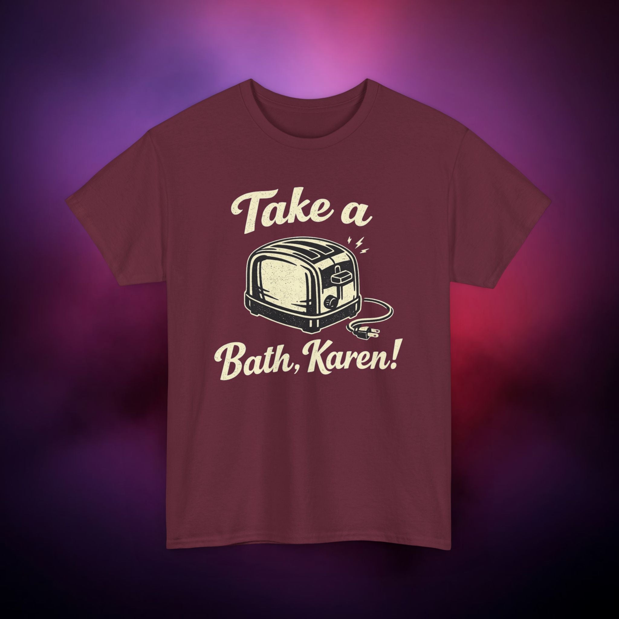 Bath Time for Karen Funny T-Shirt – Sarcastic Humor Graphic Tee with Vintage Toaster Design | Meme Shirt Gift for Friends & Parties