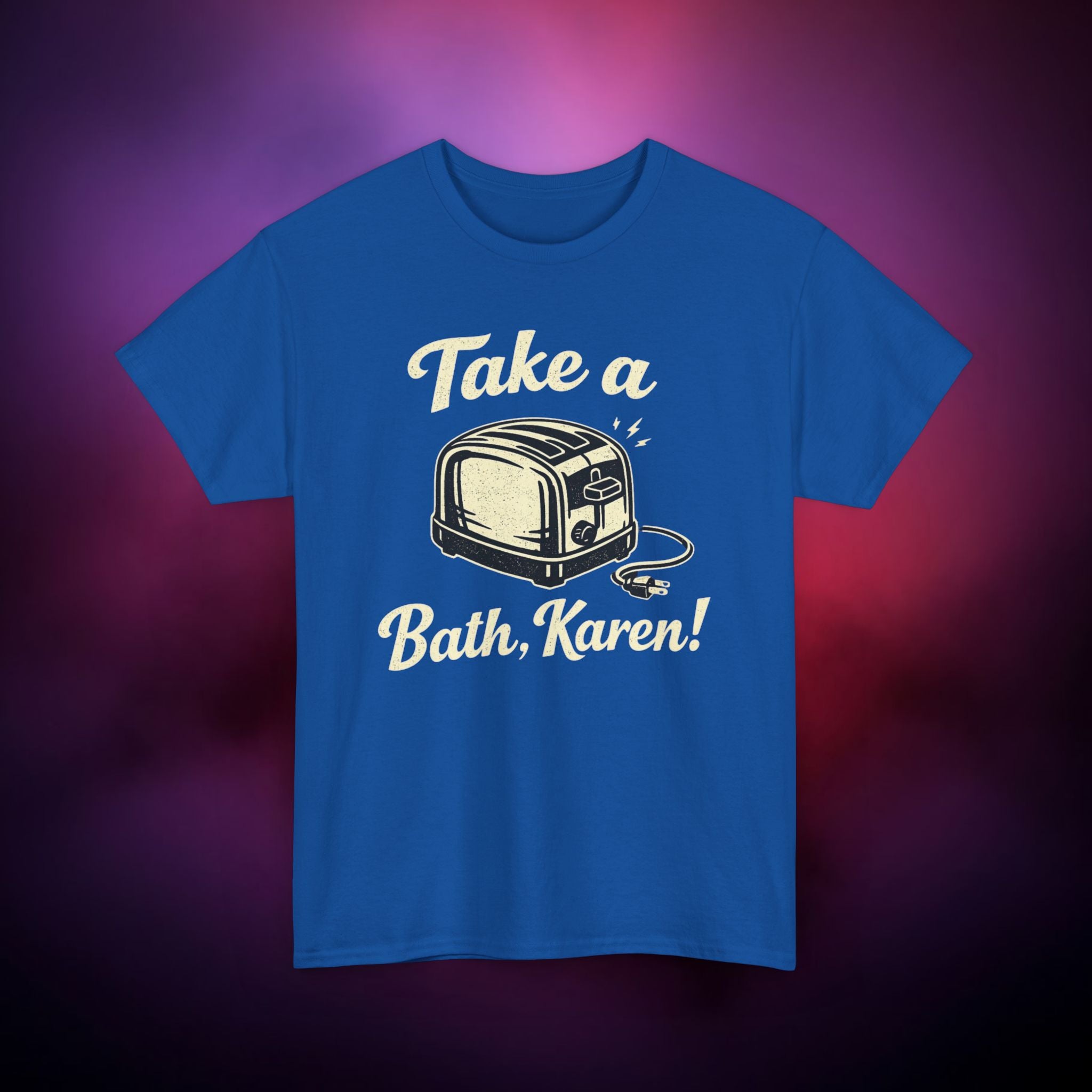 Bath Time for Karen Funny T-Shirt – Sarcastic Humor Graphic Tee with Vintage Toaster Design | Meme Shirt Gift for Friends & Parties